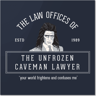 The Law Offices of The Unfrozen Caveman Lawyer - Est. 1989 Posters and Art